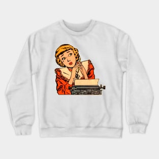 Typist secretary apprehensive and sad, but pencil in hand Crewneck Sweatshirt